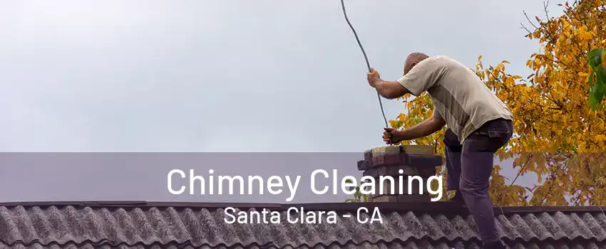 Chimney Cleaning Santa Clara - CA