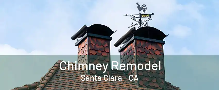 Chimney Remodel Santa Clara - CA