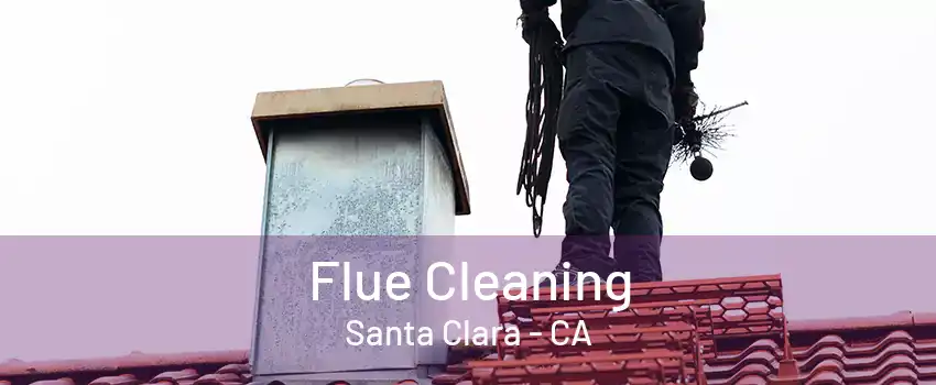 Flue Cleaning Santa Clara - CA