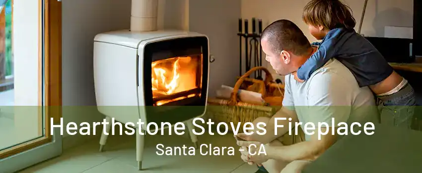 Hearthstone Stoves Fireplace Santa Clara - CA