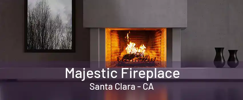 Majestic Fireplace Santa Clara - CA