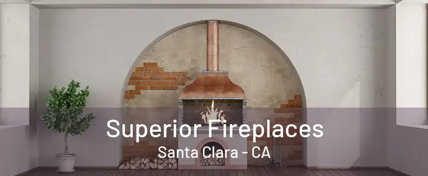 Superior Fireplaces Santa Clara - CA